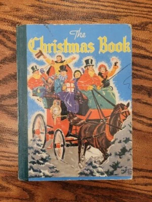 THE CHRISTMAS BOOK ~ 1940’s Treasury Stories Poems Carols Children’s Book. RARE - Image 1 of 4