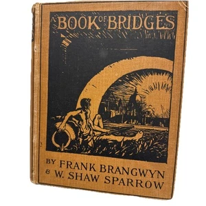 A Book of Bridges by Frank Brangwyn & Walter Shaw Sparrow 1915 - Picture 1 of 15