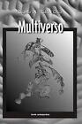 Multiverso: Novela Contempor?Nea By Ricardo A. Robles Cruz (Spanish) Paperback B