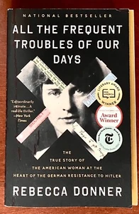 All Frequent Troubles of Our Days: The Woman at the Heart of German Resistance - Imagen 1 de 14