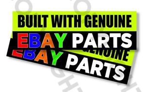 Funny Bumper Stickers -BUILT WITH GENUINE EBAY PARTS - SET OF 2 - 8" wide #814