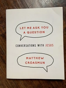 Let Me Ask You a Question: CONVERSATIONS WITH JESUS-6 Week Bible Study Excellent - Imagen 1 de 4