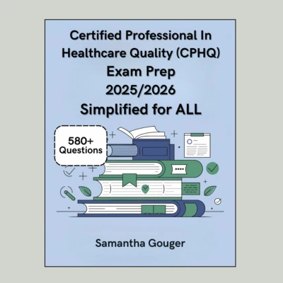 Certified Professional in Healthcare Quality (CPHQ) Exam Prep 2025/2026 - Image 1 of 2