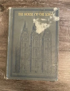 1912 First Edition James E Talmage House of the Lord Mormon LDS UTAH book - Picture 1 of 23