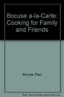 Bocuse a-la-Carte: Cooking for Family and Friends-Paul Bocuse