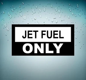 Aviation Airplane Airport Car Motorcycle Jet Fuel Only Sticker Sticker - Picture 1 of 1