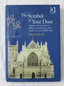 The Symbol at Your Door: Number and Geometry Religious Architecture Middle Ages - Picture 1 of 18