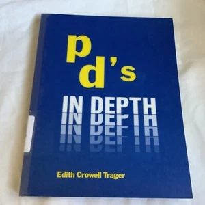 PDs in Depth by Edith Crowell Trager (1983 Trade Paperback) - VG - Imagen 1 de 9