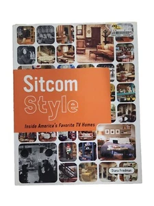 Sitcom Style : Inside America's Favorite TV Homes by Diana Friedman - Picture 1 of 11