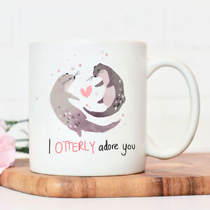 I Otterly Adore You Mug Valentines Gift Anniversary Gift Gift For Her Valentines