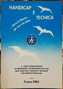 Franco Piro, Handicap e tecnica: II Corso Internazionale di formazione..., 1992 - Picture 1 of 1