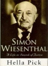Simon Wiesenthal: A Life In Search Of Justice-Hella Pick, 9780297815594