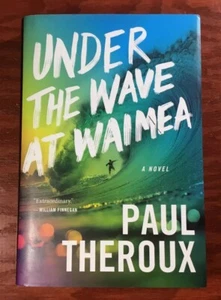 Under the Wave at Waimea by Theroux, Paul - Hard Cover - Imagen 1 de 11