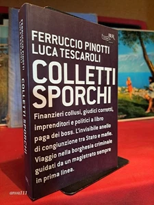 L. Tescaroli / F. Pinotti - VERSCHMUTZTE KRAGEN - BUR Rizzoli 2008 - Bild 1 von 3
