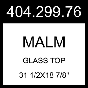 IKEA MALM Glass Top White  31 1/2x18 7/8" 404.299.76 - Picture 1 of 1