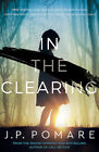 New Book In The Clearing By J.P. Pomare (2020)