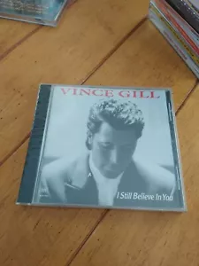 I Still Believe in You Vince Gill (CD) NEW SEALED - Picture 1 of 2