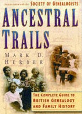 Ancestral Trails: Complete Guide to British Genealogy and Family History by Mar…