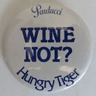 VINTAGE PARDUCCI WINE NOT HUNGRY TIGER PIN PINBACK BUTTON             (INV18199)