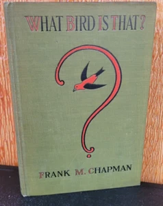 Seltene alte Bücher 1927 Welcher Vogel ist das? Frank M. Chapman - Bild 1 von 10