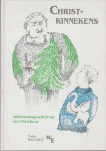 Christkinnekens : Weihnachtsgeschichten aus Paderborn / hrsg. von Walter Eikel E - Picture 1 of 1
