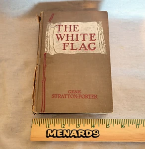 The White Flag 1923 Gene Stratton-Porter 1st Edition - Picture 1 of 4
