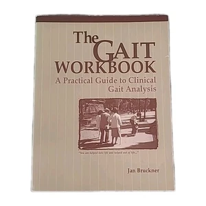 THE GAIT WORKBOOK: A PRACTICAL GUIDE TO CLINICAL GAIT By Bruckner Jan Phd Pt - Imagen 1 de 13