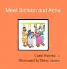 Meet Simeon And Anna - Hardcover By Wehrheim, Carol - Good