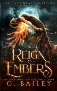 Reign of Embers: A Rejected Mates Romance (Fall Mountain Shifters) - Picture 1 of 1