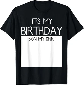 It's My Birthday Sign My Shirt Funny Birthday Men Women Kids T-Shirt Hoodie - Picture 1 of 11