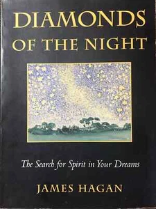 Diamonds of the Night: The Search for Spirit in Your Dreams, by James Hagan - Picture 1 of 2