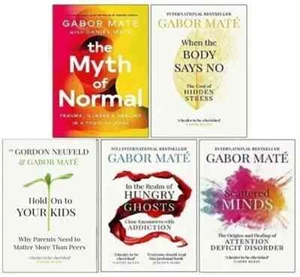 Gabor Maté 5 Books Collection Set Myth of Normal, When the Body Says No, Ghosts - Picture 1 of 3