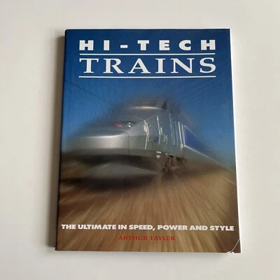 Hi-Tech Trains by Arthur Tayler (First Edition) Near Mint, Big Hardcover w/ DJ - Image 1 of 2