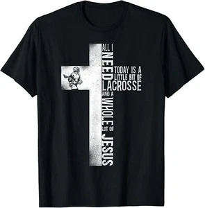 Lacrosse Lax Cross Faith Christian All I Need Today Is A T-Shirt Hoodie - Picture 1 of 12