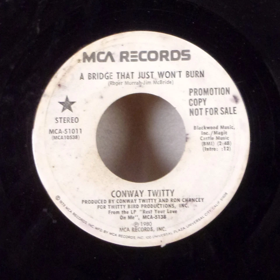 Conway Twitty A Bridge That Just Won't Burn 7" 45 MCA Promo wlp EX - Image 1 of 1