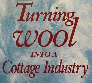 Turning Wool into a Cottage Industry by Paula Simmons, 1991 - Picture 1 of 12