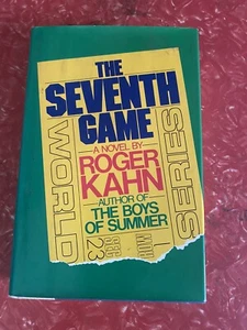 ROGER KAHN The SEVENTH GAME First Edition 1982 HB DJ BASEBALL Novel - Picture 1 of 5