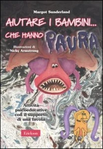 AIUTARE I BAMBINI... CHE HANNO PAURA. ATTIVITÀ PSICOEDUCATIVE CON IL SUPPORTO - Foto 1 di 1