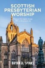 Bryan D. Spinks Scottish Presbyterian Worship (Paperback)