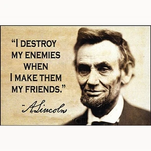 I destroy my enemies friends.(Lincoln) funny fridge magnet - Picture 1 of 1
