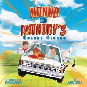 Nonno and Anthony's Grande Giorno by Mindy Ciotola Paperback Book - Picture 1 of 1
