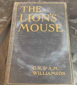 THE LION'S MOUSE, by C.N. & A.M. Williamson,  1919 1st U.S. edition - Picture 1 of 7