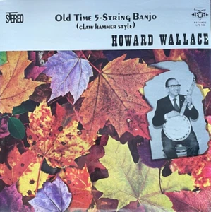 Howard Wallace Old Time 5 String Banjo Claw Hammer Style Record NEW OLD STOCK! - Imagen 1 de 2