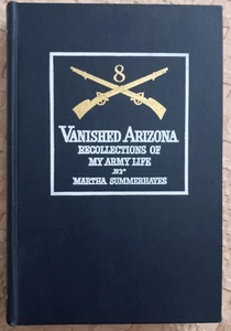 Vanished Arizona / Recollections of My Army Life / M. Summerhayes / 697 of 1500 - Picture 1 of 5