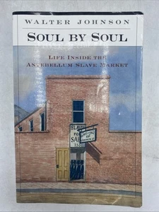Soul by Soul: Life Inside the Antebellum Slave Market - Paperback - GOOD - Picture 1 of 19