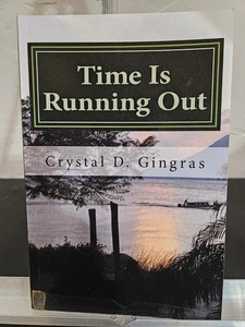 Time Is Running Out By Crystal Gingras Signed Copy - Picture 1 of 3