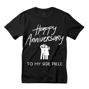 Happy Anniversary to My Side Piece: Lustiges T-Shirt - Bild 1 von 4