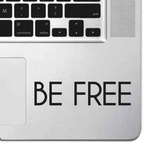 Inspirational Laptop Sticker Vinyl Decal BE FREE For Macbook Air Pro iPad Keypad - Picture 1 of 3