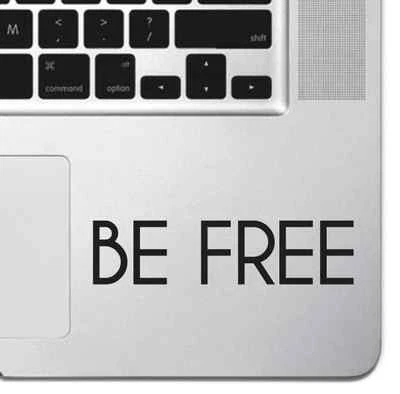 Inspirational Laptop Sticker Vinyl Decal BE FREE For Macbook Air Pro iPad Keypad - Image 1 of 3
