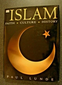 Islam: Faith, Culture, History by Paul Lunde (Hardback, 2002) - Bild 1 von 1